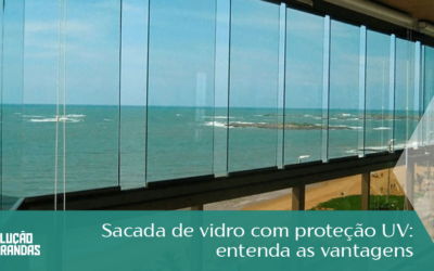 Sacada de Vidro com Proteção UV: Entenda as Vantagens