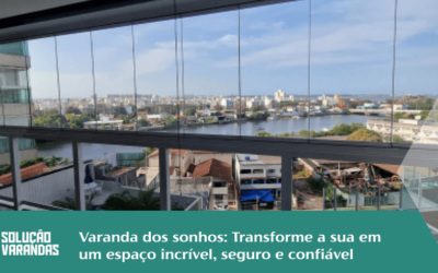 Varanda dos Sonhos: Transforme-a em Espaço Incrível, Seguro e Confiável