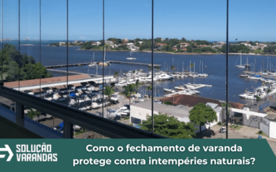 Fechamento de Varanda contra Intempéries Naturais