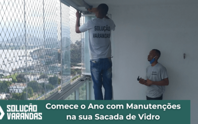 Comece o Ano com Manutenções na sua Sacada de Vidro